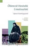 Ölümcül Hastalık Umutsuzluk