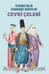İstanbul’un En Esrarengiz Hikayeleri: Cevri Çelebi