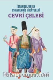İstanbul’un En Esrarengiz Hikayeleri: Cevri Çelebi