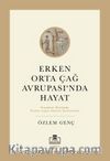Erken Orta Çağ Avrupasında Hayat