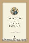 Tarihçilik ve Yöntem Üzerine