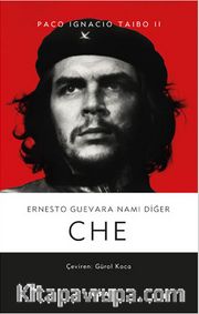 Ernesto Guevara Namı Diğer Che (Ciltli)