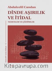 Dinde Aşırılık ve İtidal