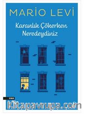 Karanlık Çökerken Neredeydiniz