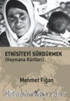 Etnisiteyi Sürdürmek & Haymana Kürtleri