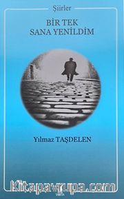 Bir Tek Sana Yenildim