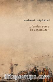 Tufandan Sonra İlk Akşamüzeri