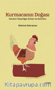 Kurmacanın Doğası <br /> Yaratıcı Yazarlığın Sırları ve Sınırları