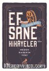 Bu Efsane Hikayelerden Neden Haberim Yok?
