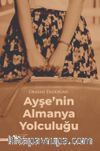 Ayşe'nin Almanya Yolculuğu