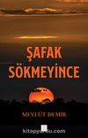 Şafak Sökmeyince