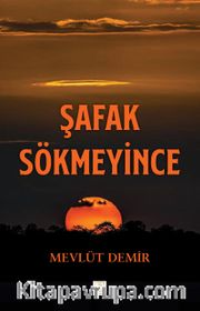 Şafak Sökmeyince