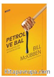 Petrol ve Bal / Rastlantısal Bir Aktivistin Eğitimi