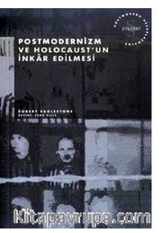 Postmodernizm ve Holocaust'un İnkar Edilmesi