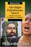 Aleviliğin Politikleşme Süreci & Kimlik Siyasetinin Kısıtlılıkları ve İmkanları