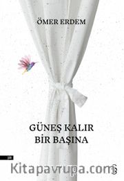 Güneş Kalır Bir Başına