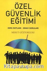 Özel Güvenlik Eğitimi <br /> Ders Notları - Sınav Soruları