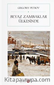 Beyaz Zambaklar Ülkesinde (Atatürk'ün Askerlere Tavsiye Ettiği Kitap)