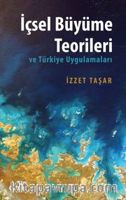 İçsel Büyüme Teorileri ve Türkiye Uygulamaları