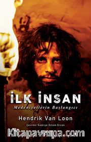 İlk İnsan <br /> Medeniyetlerin Başlangıcı