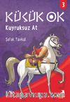 Küçük Ok 3 / Kuyruksuz At