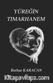 Yüreğin Tımarhanem