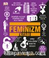 Feminizm Kitabı (Ciltli) / DK Büyük Fikirler Serisi