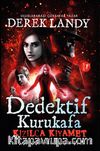 Dedektif Kurukafa - Kızılca Kıyamet (Ciltli) 