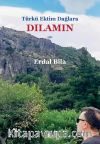 Türkü Ektim Dağlara Dılamın
