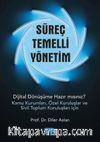Süreç Temelli Yönetim & Dijital Dönüşüme Hazır mısınız?