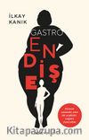 Gastro Endişe - Küresel Pazarda Yeni Bir Endüstri: Sağlıklı Yiyecekler