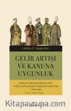 Gelir Artışı ve Kanuna Uygunluk - Osmanlı İmparatorluğunda Vergi Toplanması ve Maliye Yönetimi 1560-1660