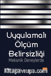 Uygulamalı Ölçüm Belirsizliği <br /> Mekanik Deneylerde