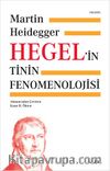 Hegel’in Tinin Fenomenolojisi (Ciltli)