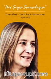 Her Şeyin Sonundayım