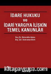 İdare Hukuku ve İdari Yargıya İlişkin Temel Kanunlar
