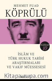 İslam ve Türk Hukuk Tarihi Araştırmaları ve Vakıf Müessesesi