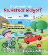 Ne, Nerede Gidiyor?