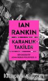 Karanlıktakiler - Bir Dedektif John Rebus Polisiyesi: 11