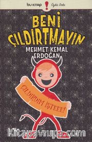 Beni Çıldırtmayın / Çıldırdım İşteee!
