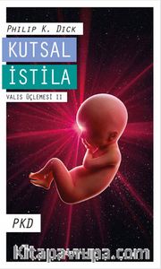 Kutsal İstila - Valis Üçlemesi II