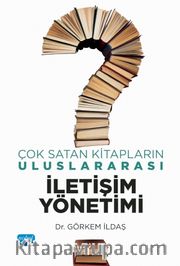 Çok Satan Kitapların Uluslararası İletişim Yönetimi