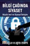 Bilgi Çağında Siyaset & Büyük Veri ve Siyasal İletişim
