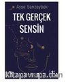 Tek Gerçek Sensin