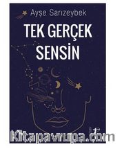 Tek Gerçek Sensin