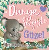 Dünya Sevgiyle Güzel