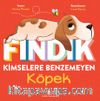 Fındık & Kimselere Benzemeyen Köpek