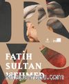 Fatih Sultan Mehmet (Karton Kapak)