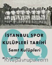 İstanbul Spor Kulüpleri Tarihi Semt Kulüpleri (3. Cilt)