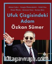 Ufuk Çizgisindeki Adam Özkan Sümer